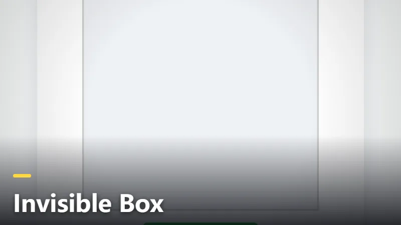 Invisible Box