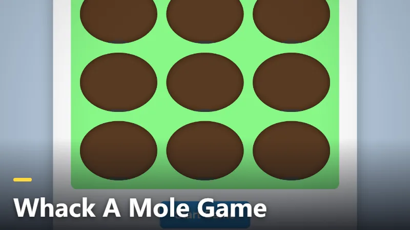 Whack A Mole Game